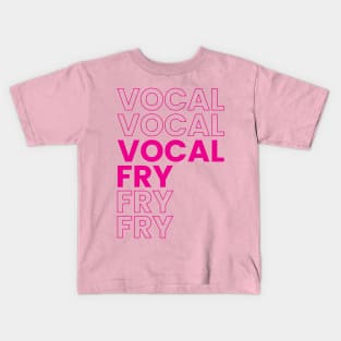 VOCAL FRY Kids T-Shirt